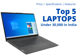 Best 5 Laptops Under 30,000 India in 2021